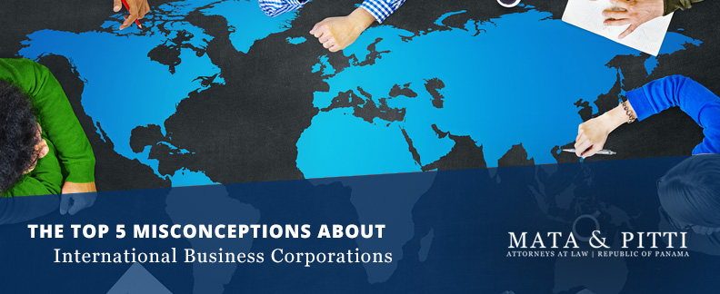 Mata Pitti - The Top 5 Misconceptions About International Business Corporations